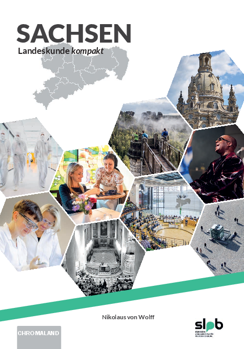 Landeskunde Sachsen Cover des Ebooks "Sachsen. Landeskunde kompakt." Autor: Nikolaus von Wolff. Verlag: CHROMALAND. Herausgeberin: SLpB.