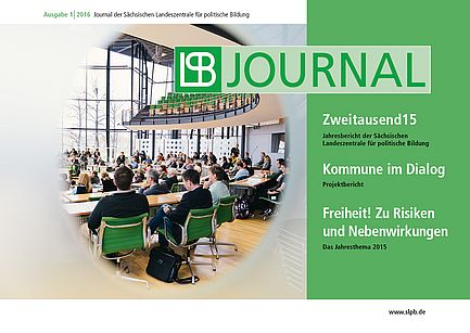 Cover des SLpB-Journal (Ausgabe 1 2016) mit den Themen "Zweitausend15 - Jahresbericht der Sächsischen Landeszentrale für politische Bildung"; "Kommune im Dialog - Projektbericht"; "Freiheit! Zu Risiken und Nebenwirkungen - Das Jahresthema 2014".