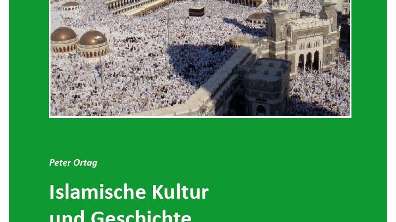 Ortag Islamische Kultur Und Geschichte 2016 Cover Buchcover mit dem Titel "Islamische Kultur und Geschichte. Ein Überblick." von Peter Ortag, vertreieben von der Sächsischen Landeszentrale für politische Bildung. Bei Klick vergrößert sich das Bild.