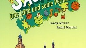 Cover Dein Sachen Cover mit der Aufschrift: Dein Sachsen. Das Land und seine Verfassung. Von Sandy Schulze und André Martini. Verlegt von der Sächsischen Landeszentrale für politische Bildung. Bei Klick vergrößert sich das Bild.