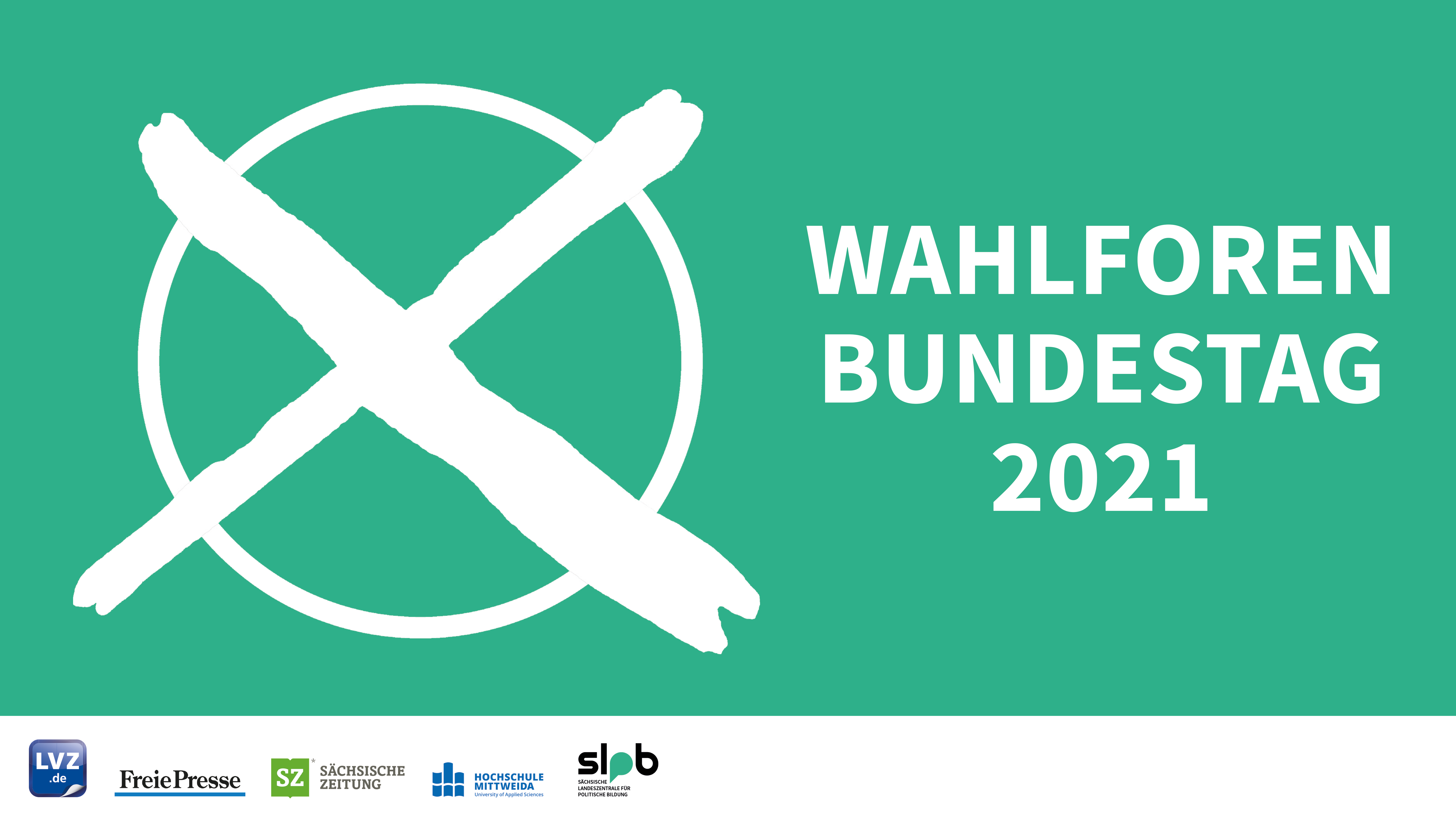Zu sehen ist ein grünes Bild mit einem großen weißen Kreuz in einem Kreis links und dem Text "WAHLFOREN BUNDESTAG 2021" rechts. Am unteren Rand befinden sich Logos von verschiedenen Organisationen: LVZ.de, Freie Presse, Sächsische Zeitung, Hochschule Mittweida, und SLPB (Sächsische Landeszentrale für politische Bildung).  Bei Klick vergrößert sich das Bild.