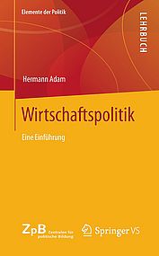 Buchtitel Wirtschaftspolitik. Eine Einführung Adam, Hermann Sonderausgabe für die Zentralen für politische Bildung, Wiesbaden 2022, 277 S.