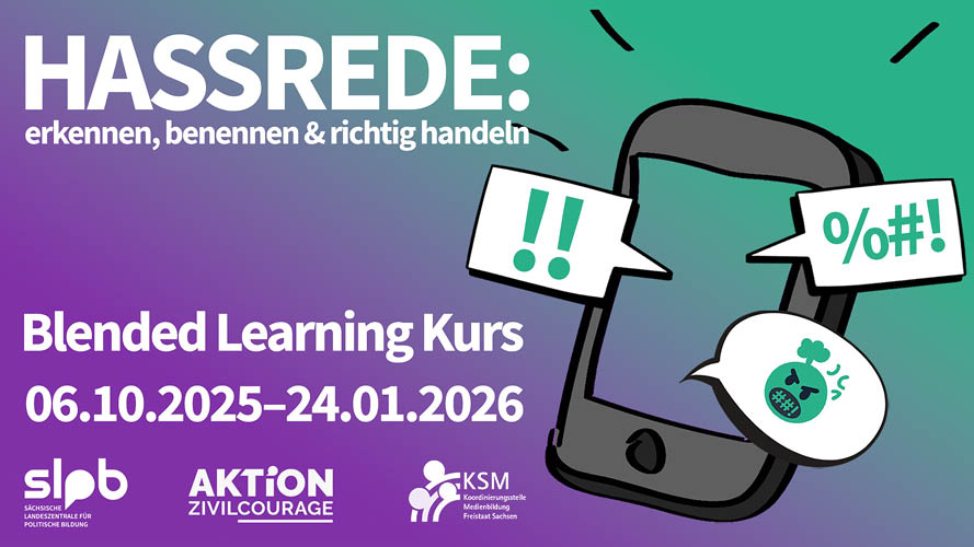 Text auf einem bunten Hintergrund: 'HASSREDE: erkennen, benennen & richtig handeln'. Darunter steht 'Blended Learning Kurs 06.10.2025–24.01.2026'. Abgebildet ist ein Smartphone mit wütendem Emoji und Ausrufezeichen.